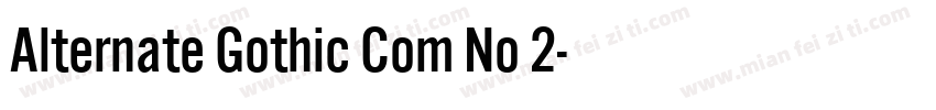 Alternate Gothic Com No 2字体转换